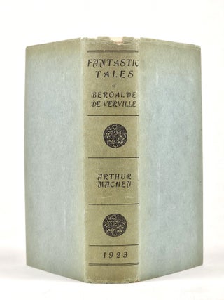 Fantastic Tales; Or, the Way to Attain--A Book Full of Pantagruelism, Now for the First Time Done Into English (Signed)