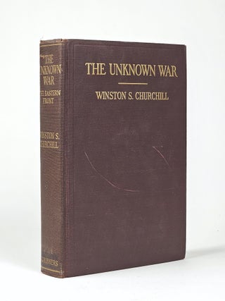 Item #1685 The Unknown War: The Eastern Front. Winston Churchill, pencer