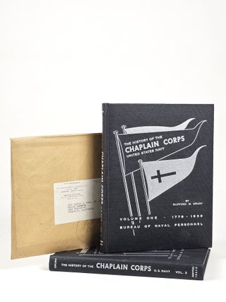 Item #1696 History of the Chaplain Corps, Unites States Navy. Volume One, 1778-1939. Volume Two,...
