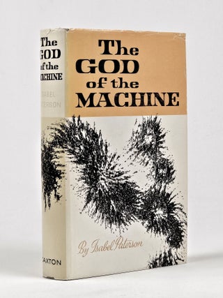 Item #1710 The God of the Machine. Isabel Paterson