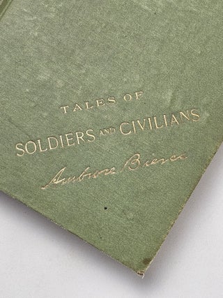 Item #1713 Tales of Soldiers and Civilians. Ambrose Bierce, 1842-c.1914