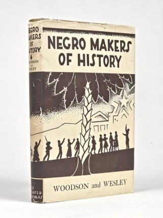 Item #1719 Negro Makers of History. Carter . Woodson, Charles . Wesley, odwin, arris
