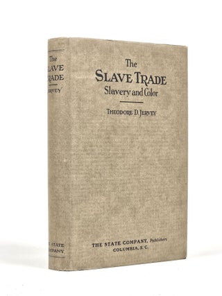 Item #1722 The Slave Trade: Slavery and Color. Theodore Jervey, ehon