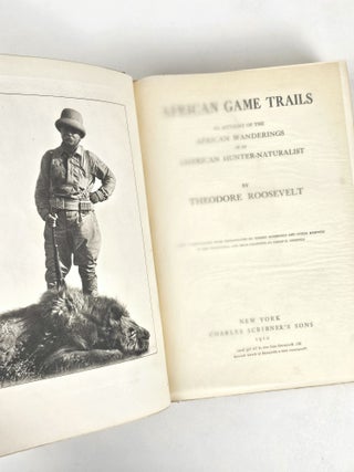 African Game Trails: An Account of the African Wanderings of an American Hunter-Naturalist