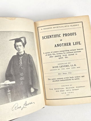 Scientific Proofs of Another Life: A series of essays comprising unique lessons of daily life, written by eminent persons after passing from mortal to spirit life