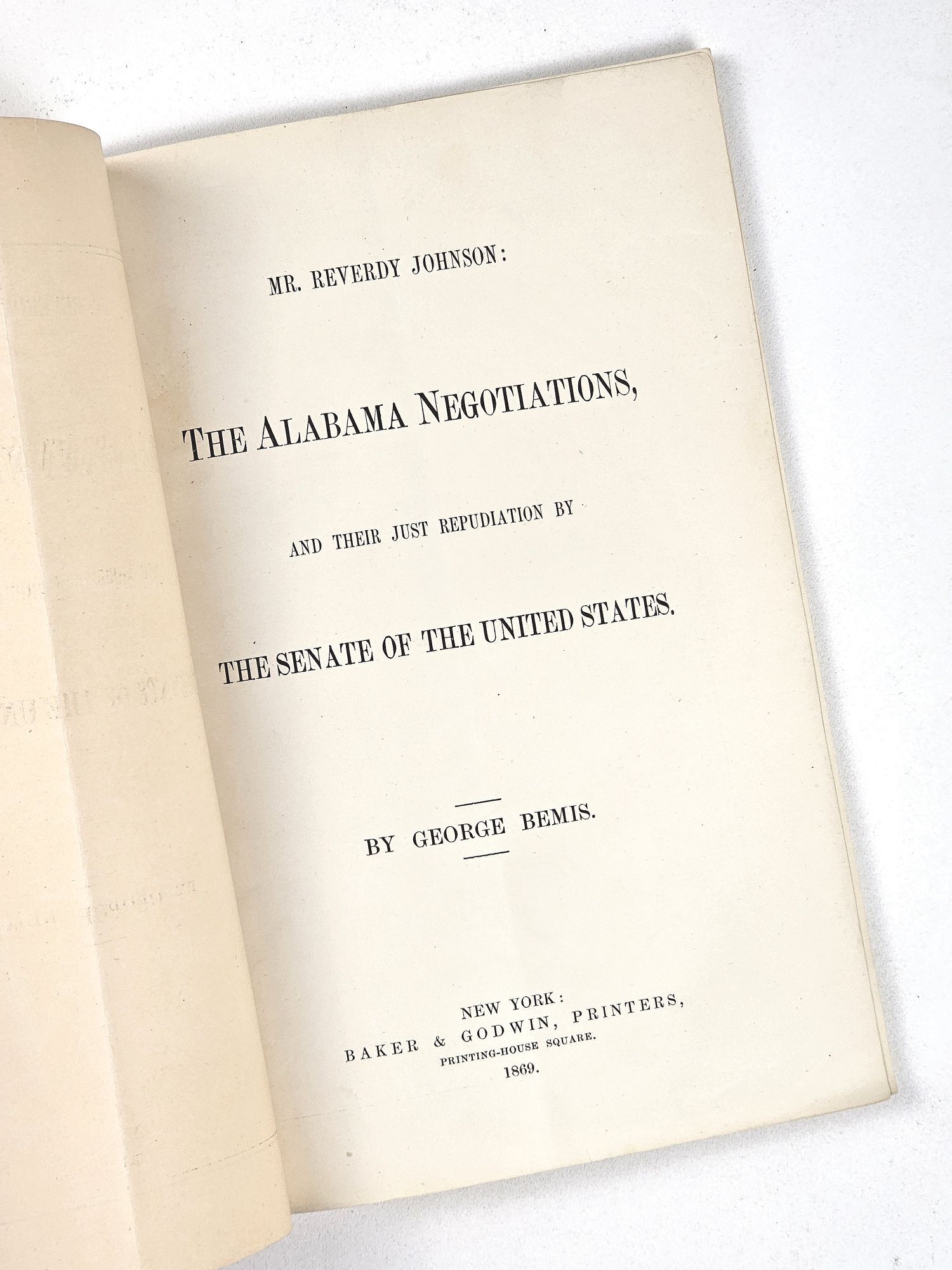 George Bemis Mr. Reverdy Johnson: The Alabama Negotiations, and Their Just ...