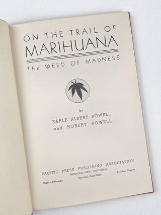 On the Trail of Marihuana: The Weed of Madness