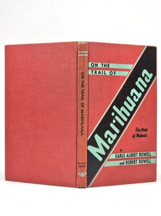 On the Trail of Marihuana: The Weed of Madness