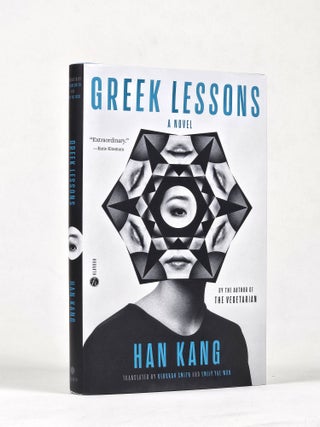 Item #1755 Greek Lessons: A Novel (Signed). Kang Han, b.1970