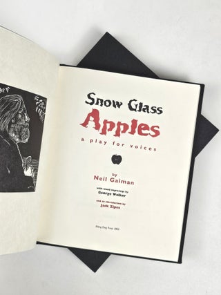 Item #1765 Snow Glass Apples: A Play for Voices (Signed). Neil Gaiman, Jack Zipes