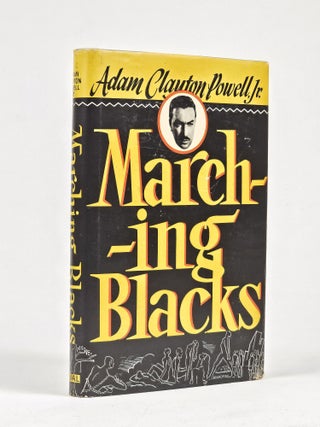 Item #1767 Marching Blacks: An Interpretive History of the Rise of the Black Common Man. Adam...