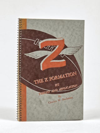 Item #1770 The "Z" Formation: Its Theory and Application. Charles Bachman, illiam