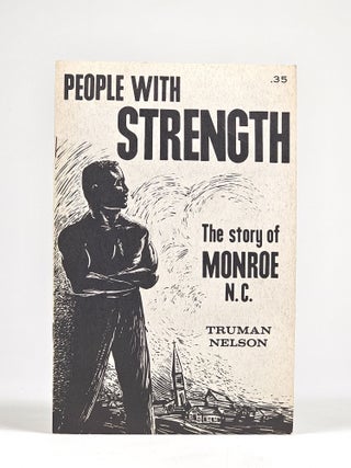 Item #1773 People with Strength in Monroe, North Carolina. Truman Nelson