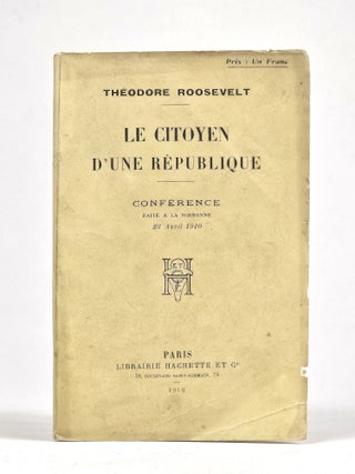 Item #1774 Le Citoyen d'une République: Conférence faite à la Sorbonne, 23 Avril 1910...