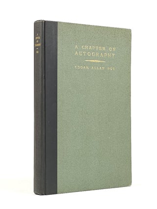 Item #1796 A Chapter on Autography by Edgar Allan Poe. Edgar Allan Poe, Don C. Seitz