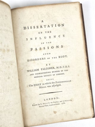 Item #1807 A Dissertation on the Influence of the Passions upon Disorders of the Body. William...