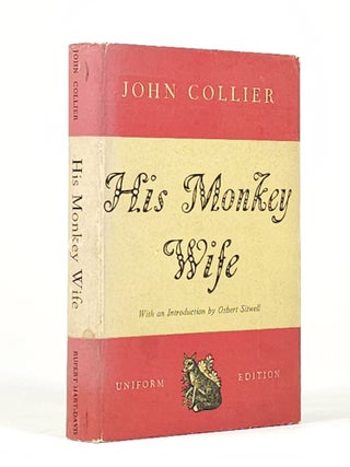 Item #1812 His Monkey Wife, Or, Married to a Chimp (with Hilary Knight's bookplate). John Collier