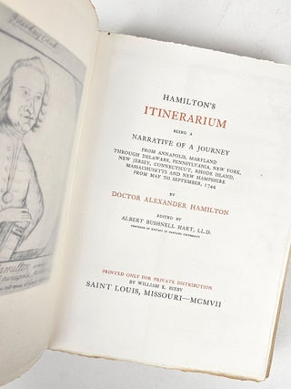 Hamilton's Itinerarium, Being a Narrative of a Journey from Annapolis, Maryland through Delaware, Pennsylvania, New York, New Jersey, Connecticut, Rhode Island, Massachusetts and New Hampshire from May to September, 1744