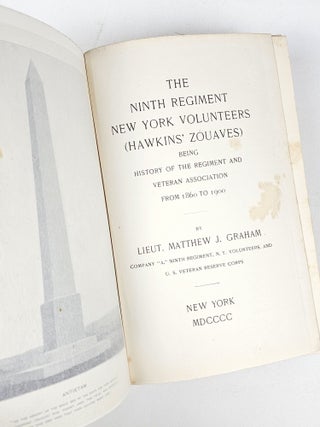 The Ninth Regiment New York Volunteers (Hawkins' Zouaves) Being History of the Regiment and Veteran Association from 1860 to 1900