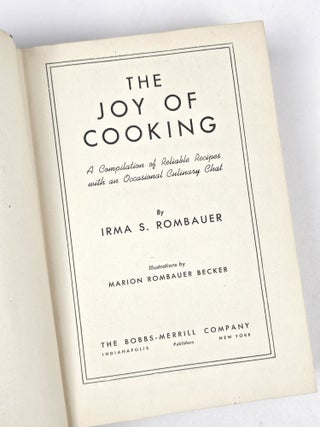 The Joy of Cooking: A Compilation of Reliable Recipes with an Occasional Culinary Chat