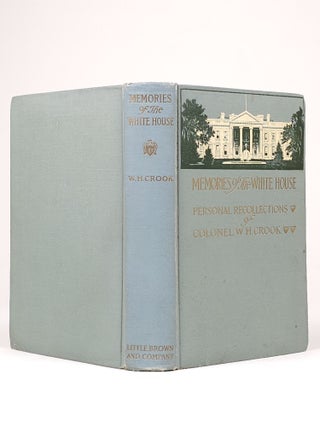 Memories of the White House: The Home Life of Our Presidents from Lincoln to Roosevelt