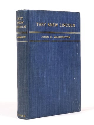 Item #1854 They Knew Lincoln. John E. Washington, Carl Sandburg