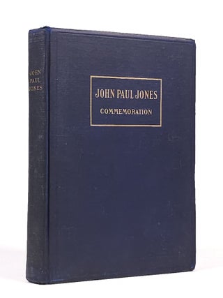 Item #1861 John Paul Jones: Commemoration at Annapolis, April 24, 1906. Charles W. Stewart,...