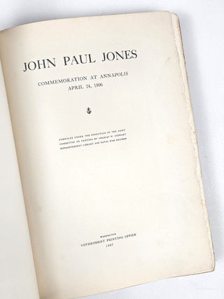 John Paul Jones: Commemoration at Annapolis, April 24, 1906