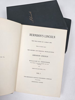 Item #1864 Herndon's Lincoln: the True Story of a Great Life. Etiam in minimis major. The History...