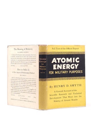 Atomic Energy for Military Purposes: The Official Report on the Development of the Atomic Bomb under the Auspices of the United States Government, 1940-1945
