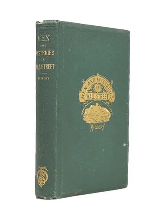 Item #1900 Men and Mysteries of Wall Street. James Medbury, nowles