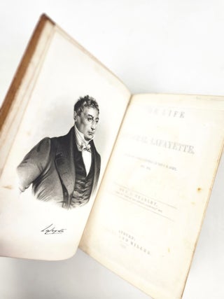 The Life of General Lafayette, Marquis of France, General in the U. S. Army, Etc. Etc.