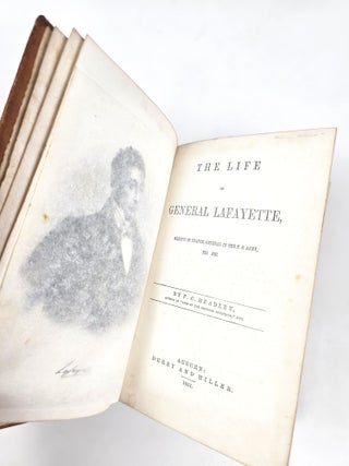 The Life of General Lafayette, Marquis of France, General in the U. S. Army, Etc. Etc.