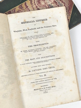 The True Travels, Adventures and Observations of Captaine Iohn Smith, in Europe, Asia, Africke, and America: Beginning about the Yeere 1593, and Continued to this Present 1629 (Vol. I); The Generall Historie of Virginia, New-England, and the Summer Isles, with the Names of the Adventurers, Planters, and Governours from Their First Beginning, An. 1584. to This Present 1626...(Vol. II)