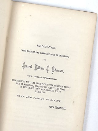 Libby, Andersonville, Florence. The Capture, Imprisonment, Escape and Rescue of John Harrold, a Union Soldier in the War of the Rebellion. With a Description of Prison Life Among the Rebels--The Treatment of Union Prisoners--Their Privations and Sufferings