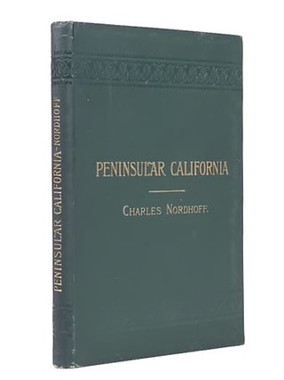 Item #1919 Peninsular California: Some Account of the Climate, Soil, Productions, and Present...