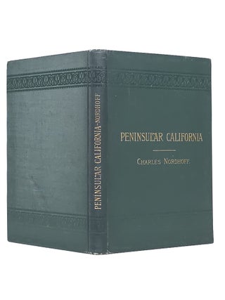 Peninsular California: Some Account of the Climate, Soil, Productions, and Present Condition Chiefly of the Northern Half of Lower California