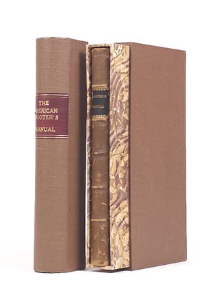 The American Shooter's Manual, Comprising, Such Plain and Simple Rules. as are Necessary to Introduce the Inexperienced Into a Full Knowledge of all that Relates to the Dog, and the Correct Use of the Gun; Also a Description of the Game of this Country