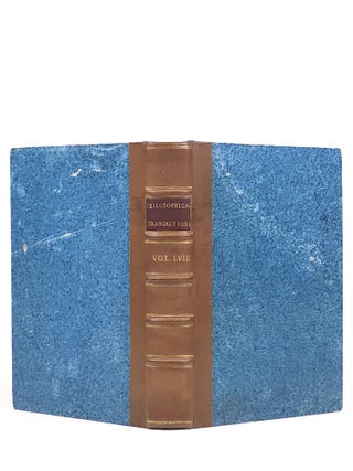 Philosophical Transactions, Giving Some Account of the Present Undertakings, Studies, and Labours, of the Ingenious, in Many Considerable Parts of the World. Vol. LVIII. For the Year 1768