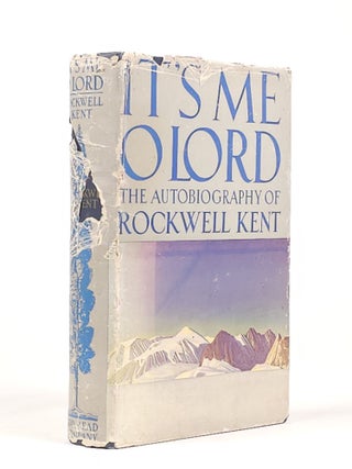 Item #1959 It's Me O Lord: The Autobiography of Rockwell Kent. Rockwell Kent