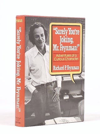 Item #1960 "Surely You're Joking, Mr. Feynman!": Adventures of a Curious Character. Richard ....