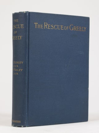 Item #1977 The Rescue of Greely. . . Schley, . . Soley, infield, cott, ames, ussell