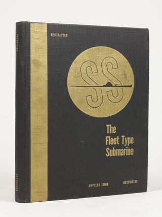 Item #1985 The Fleet Type Submarine, June 1946, NavPers 16160 RESTRICTED. Submarines, Standards,...