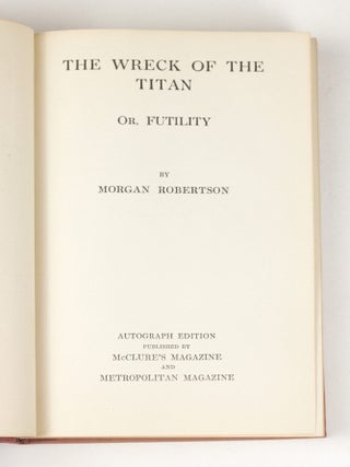 The Wreck of the Titan: Or, Futility (Signed)