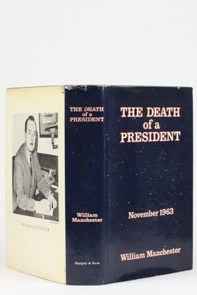 The Death of a President: November 20--November 25, 1963 (inscribed and signed, with correspondence laid in)