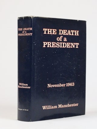 The Death of a President: November 20--November 25, 1963 (inscribed and signed, with correspondence laid in)