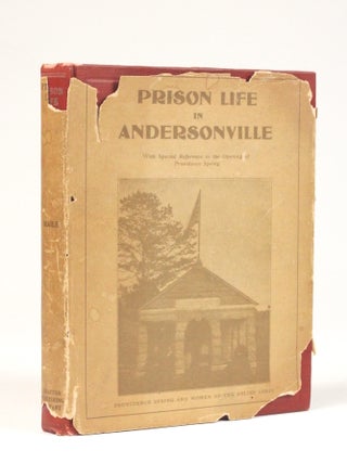 Item #2074 "Prison Life in Andersonville": With Special Reference to the Opening of Providence...