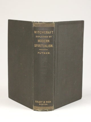 Witchcraft of New England Explained by Modern Spiritualism