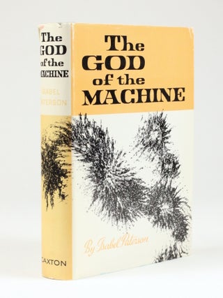 Item #2100 The God of the Machine. Isabel Paterson