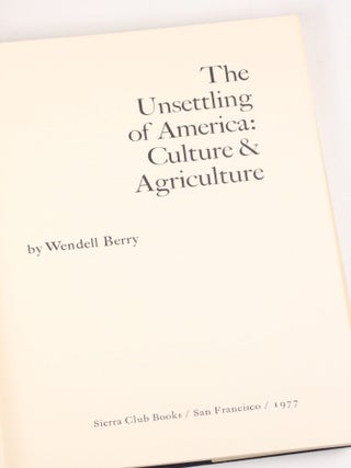 The Unsettling of America: Culture & Agriculture (Signed)